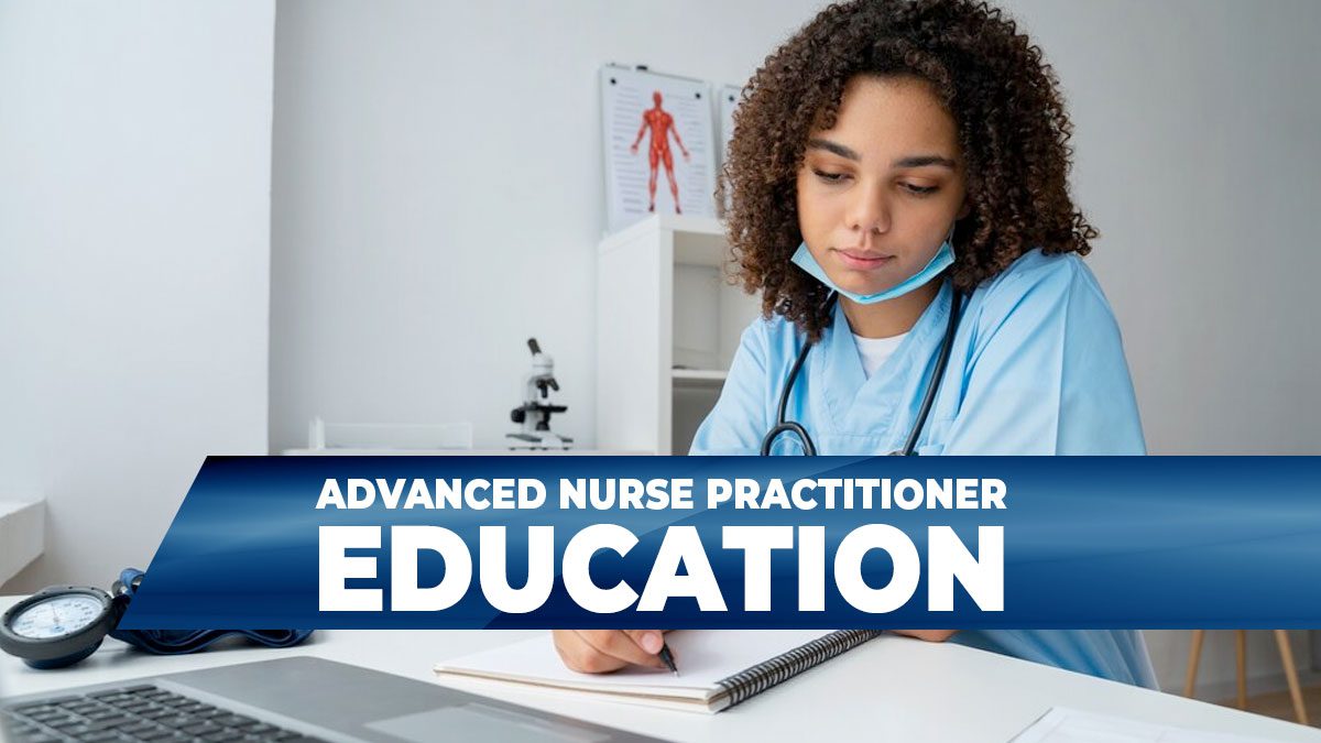 Advanced Nurse Practitioner Education