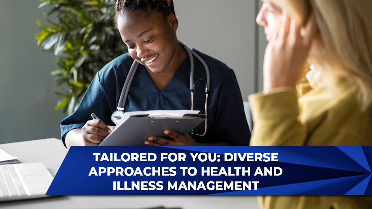 Tailored for You: Diverse Approaches to Health and Illness Management