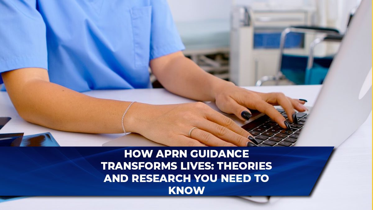 How APRN Guidance Transforms Lives: Theories and Research You Need to Know